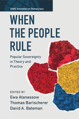 When the People Rule : Popular Sovereignty in Theory and Practice