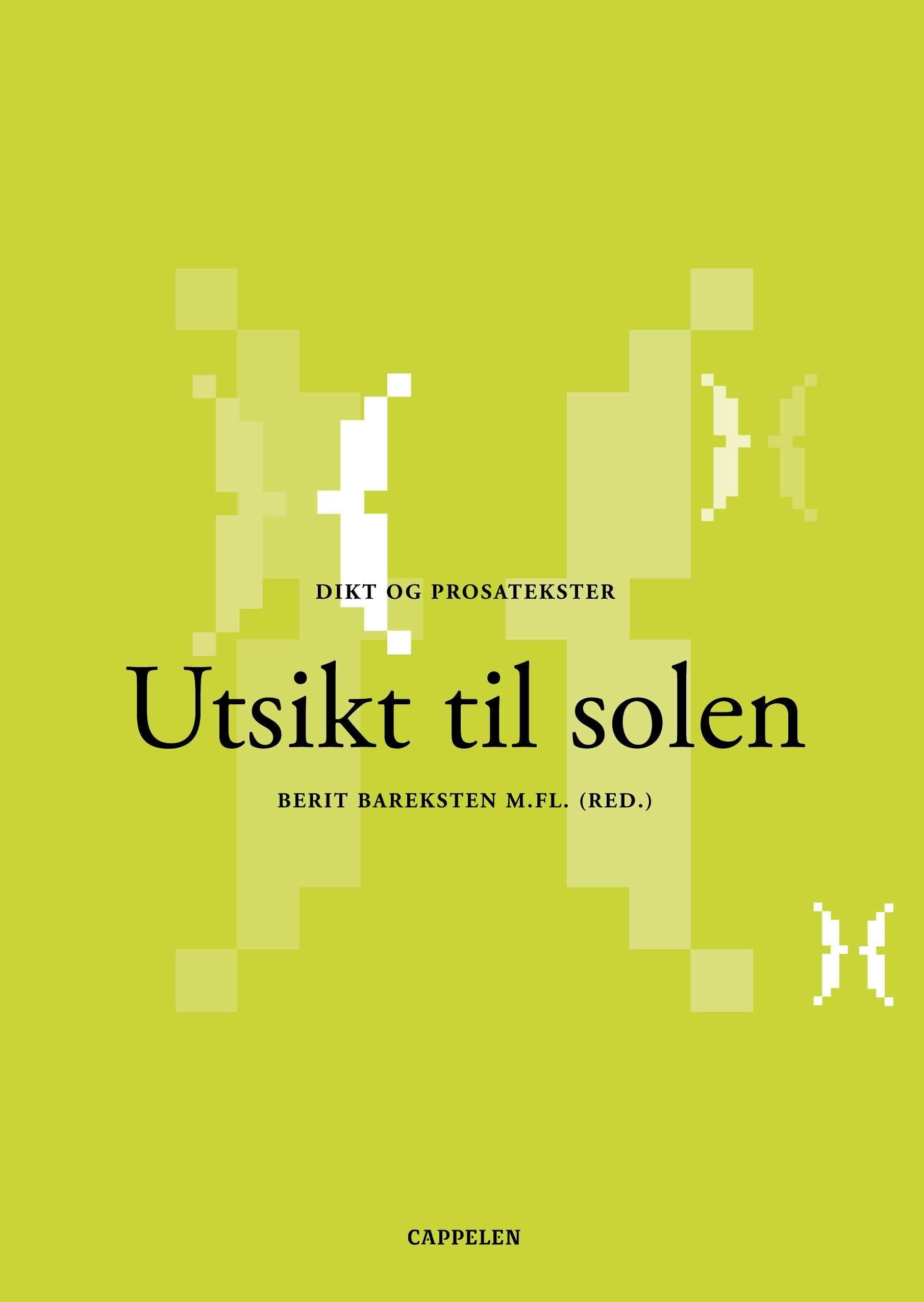 Utsikt til solen : dikt og prosatekster