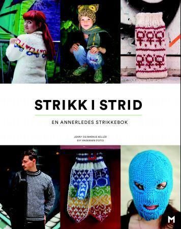 Strikk i strid : en annerledes strikkebok