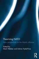 Theorising NATO : new perspectives on the Atlantic alliance