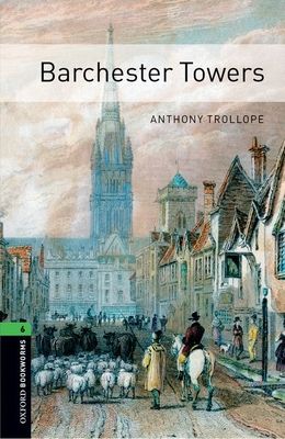 Oxford Bookworms Library: Level 6:: Barchester Towers