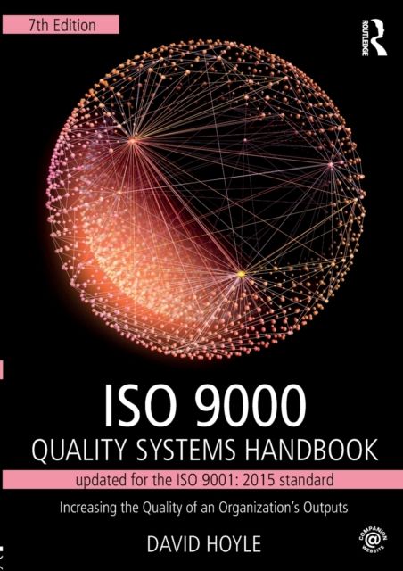 ISO 9000 Quality Systems Handbook-updated for the ISO 9001: 2015 standard : Increasing the Quality of an Organization’s Outputs