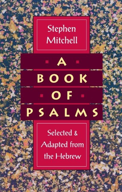 A Book of Psalms : Selected and Adapted from the Hebrew