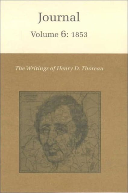 The Writings of Henry David Thoreau, Volume 6 : Journal, Volume 6: 1853