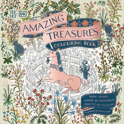 The Met Amazing Treasures Colouring Book : Reveal Wonders Inspired by Masterpieces from The Met Collection