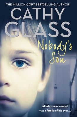 Forsidebilde av Nobody’s Son : All Alex Ever Wanted Was a Family of His Own