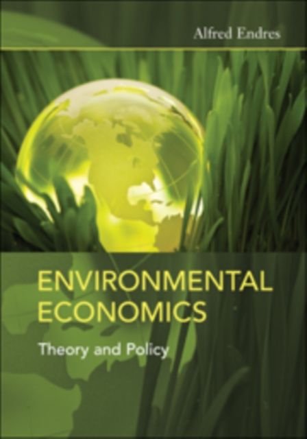 Environmental Economics : Theory and Policy
