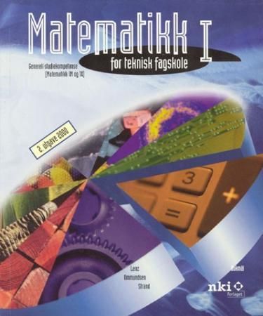 Matematikk 1 : for teknisk fagskole