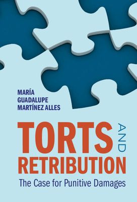 Torts and Retribution : The Case for Punitive Damages