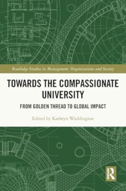 Towards the Compassionate University : From Golden Thread to Global Impact