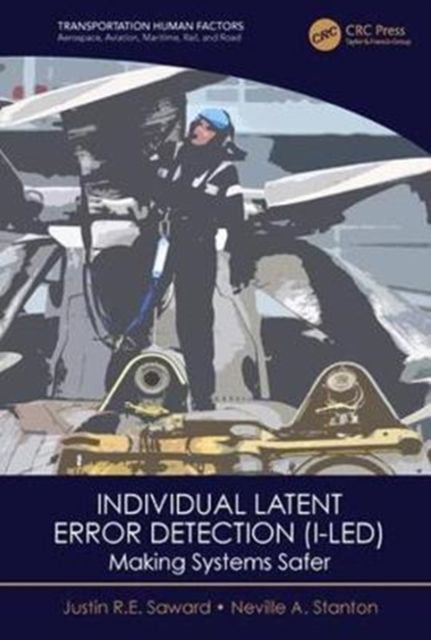 Individual Latent Error Detection (I-LED) : Making Systems Safer