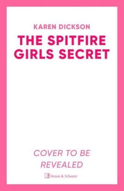 The Spitfire Girl's Secret : The heartwarming and unforgettable historical wartime saga