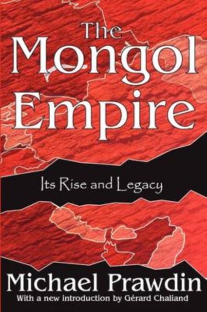 The Mongol Empire : Its Rise and Legacy