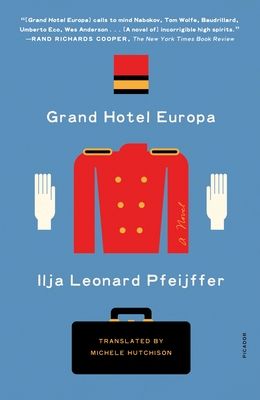 Grand Hotel Europa : A Novel