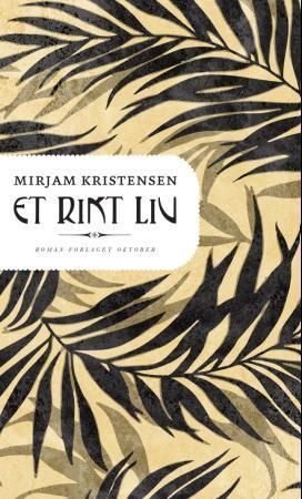 Et rikt liv : roman