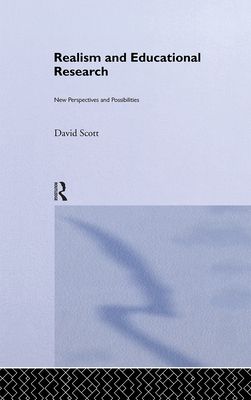 Realism and Educational Research : New Perspectives and Possibilities