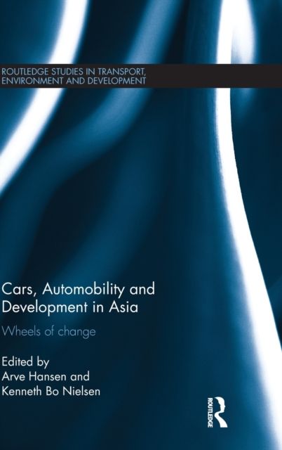 Forsidebilde av Cars, Automobility and Development in Asia : Wheels of change