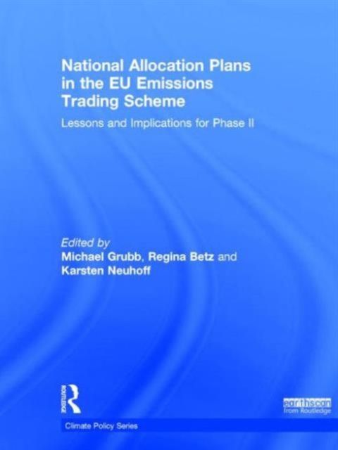 National Allocation Plans in the EU Emissions Trading Scheme : Lessons and Implications for Phase II