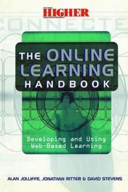 The Online Learning Handbook : Developing and Using Web-based Learning