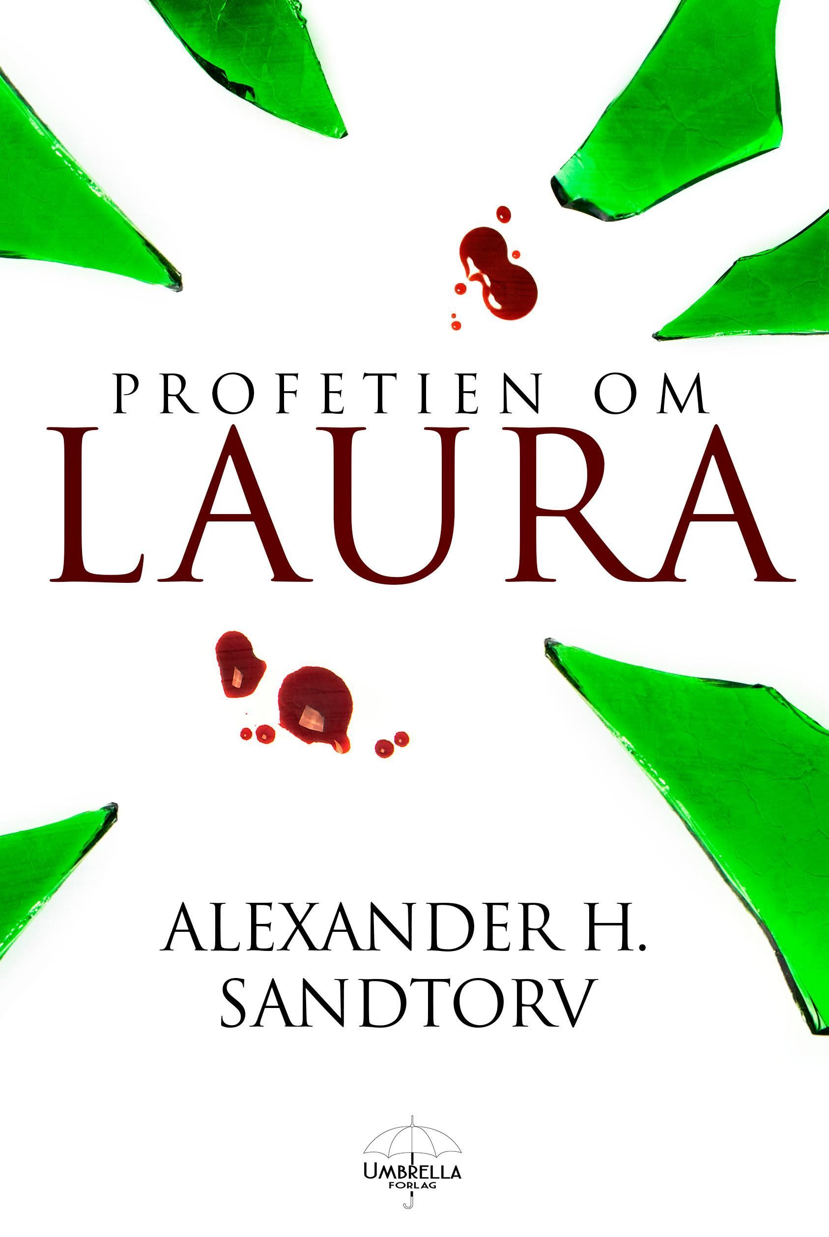 Profetien om Laura : fantasyroman