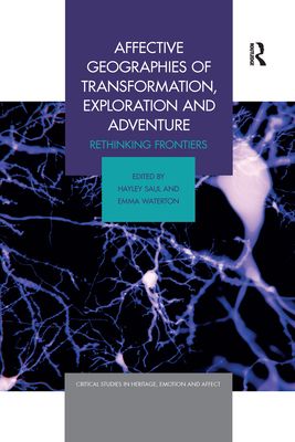 Affective Geographies of Transformation, Exploration and Adventure : Rethinking Frontiers