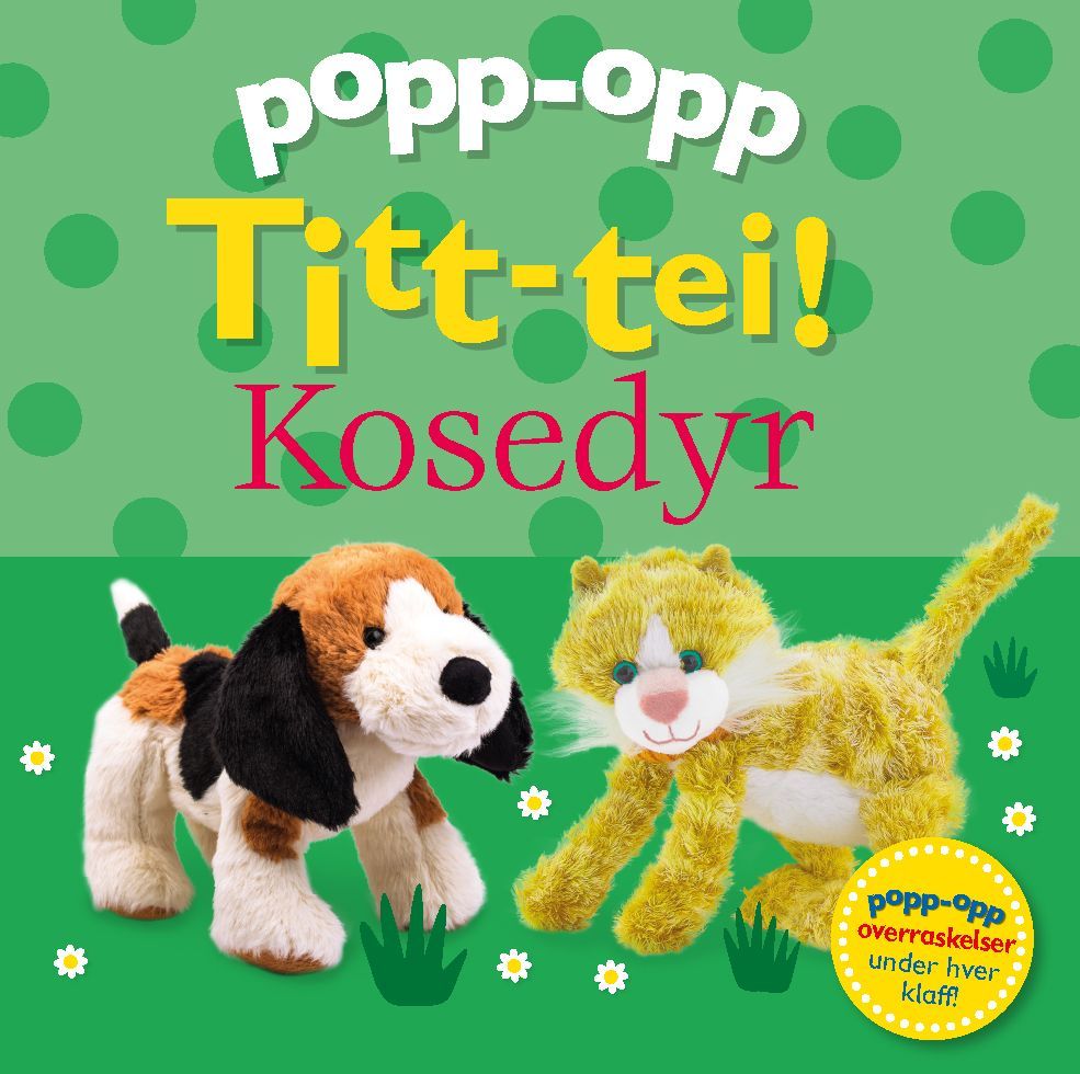 Kosedyr : popp-opp