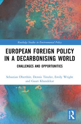 European Foreign Policy in a Decarbonising World : Challenges and Opportunities