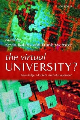 The Virtual University? : Knowledge, Markets, and Management