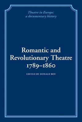 Romantic and Revolutionary Theatre, 1789–1860