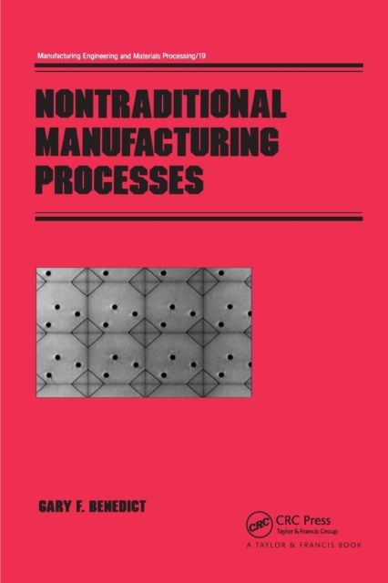 Nontraditional Manufacturing Processes