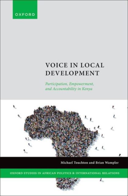 Voice in Local Development : Participation, Empowerment, and Accountability in Kenya