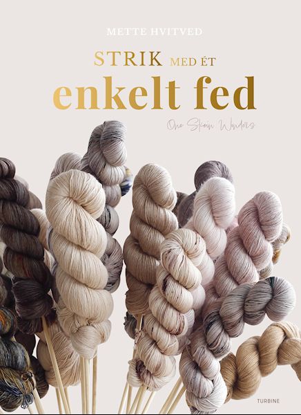Strik med ét enkelt fed : one skein wonders