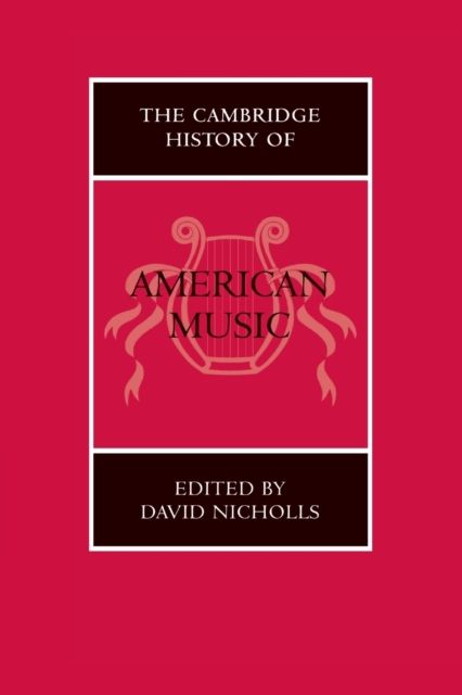 The Cambridge History of American Music
