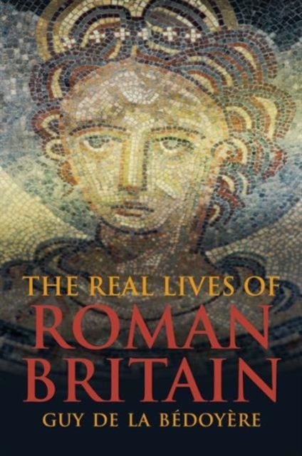 Forsidebilde av The Real Lives of Roman Britain