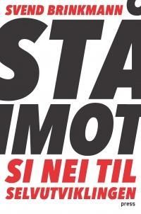 Stå imot : si nei til selvutviklingen