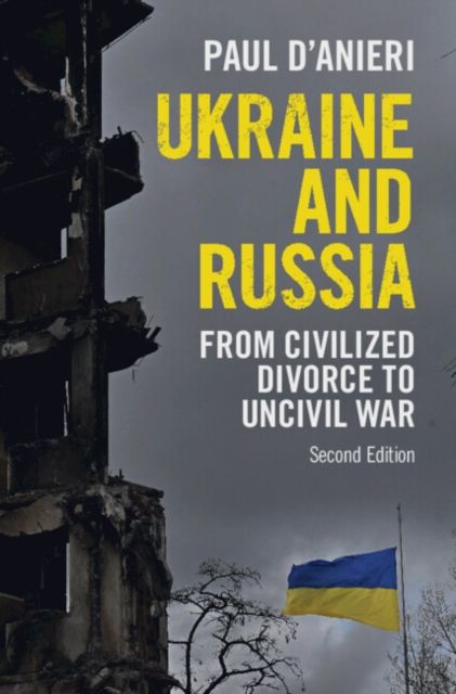 Ukraine and Russia : From Civilized Divorce to Uncivil War