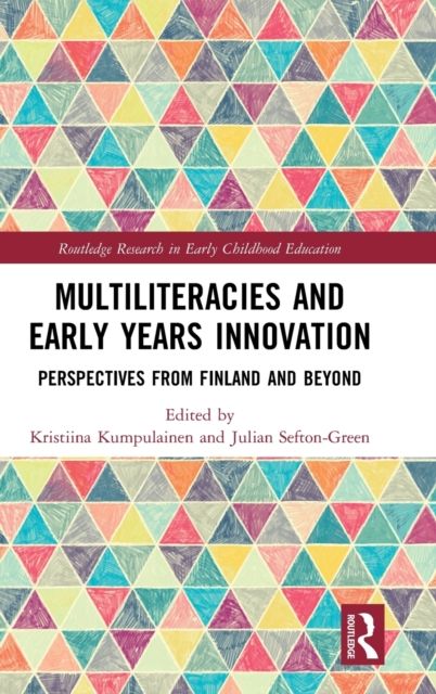 Multiliteracies and Early Years Innovation : Perspectives from Finland and Beyond