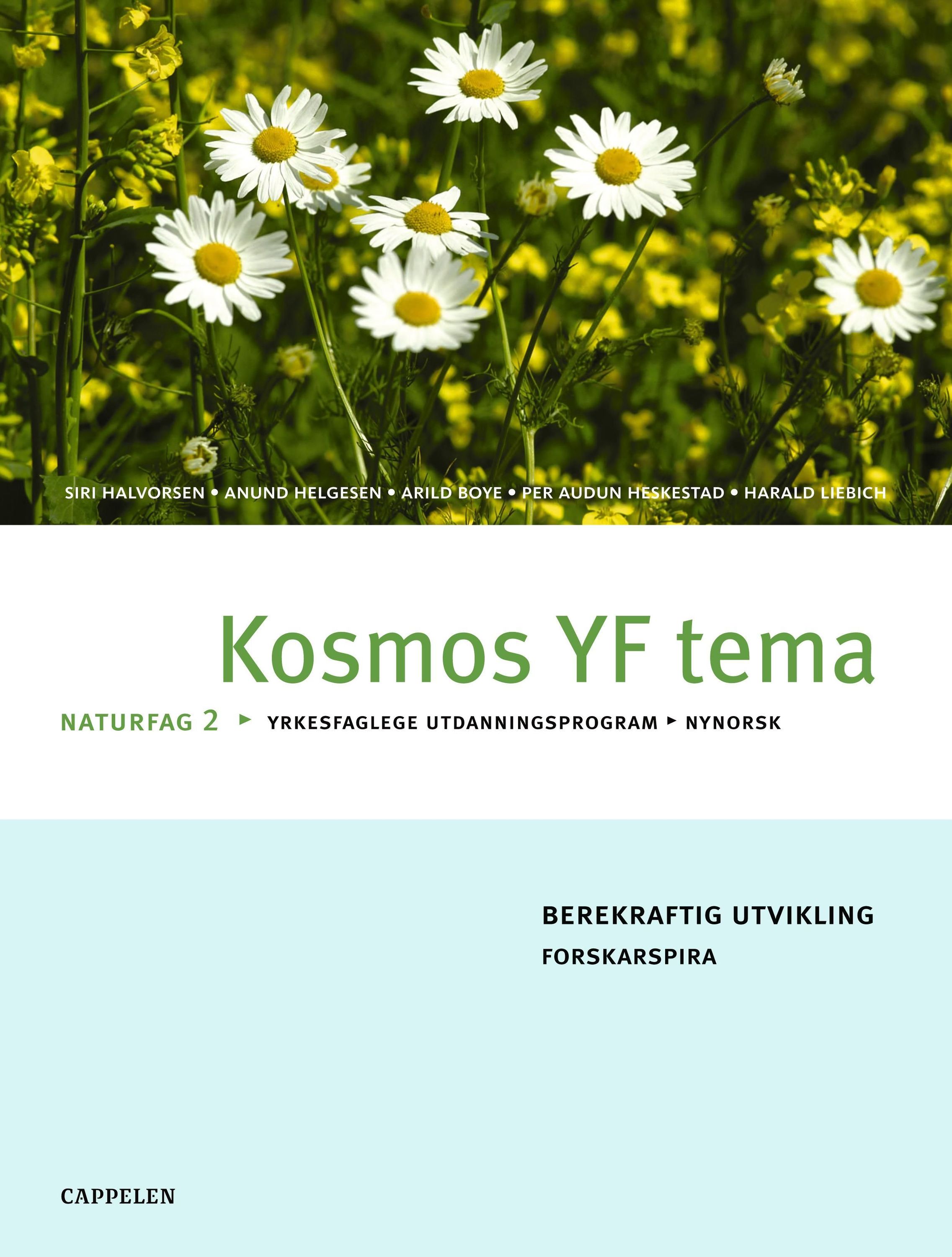 Kosmos YF tema : berekraftig utvikling : naturfag 2 : naturfag for yrkesfaglege utdanningsprogram i den vidaregåande skulen : vg1