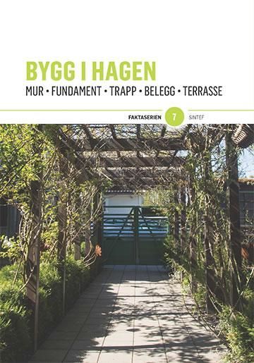 Bygg i hagen : mur, fundament, trapp, belegg, terrasse