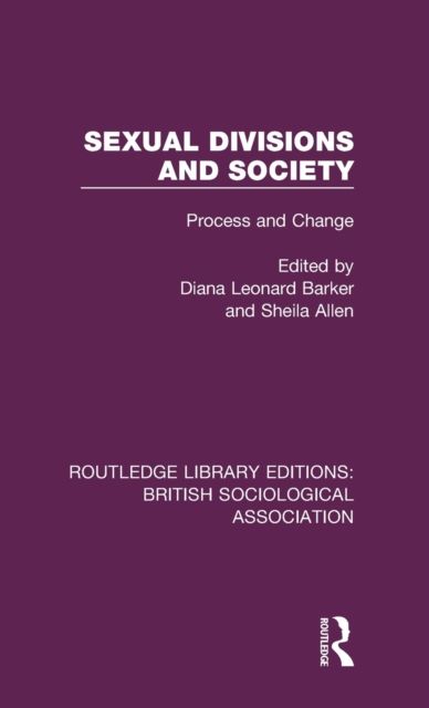 Sexual Divisions and Society : Process and Change