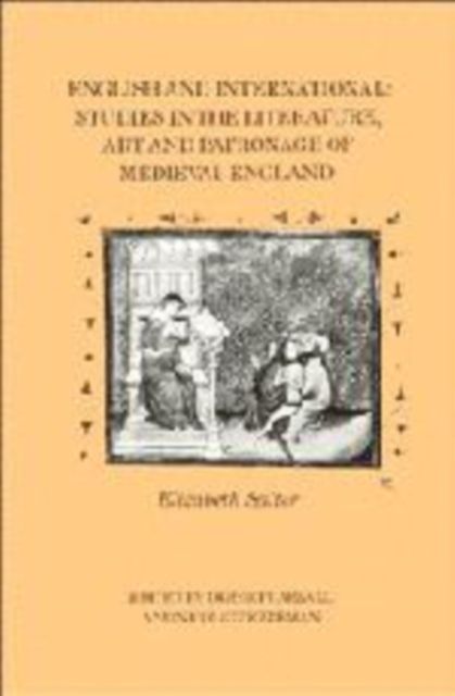English and International : Studies in the Literature, Art and Patronage of Medieval England