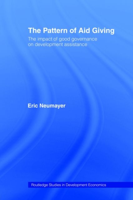 The Pattern of Aid Giving : The Impact of Good Governance on Development Assistance