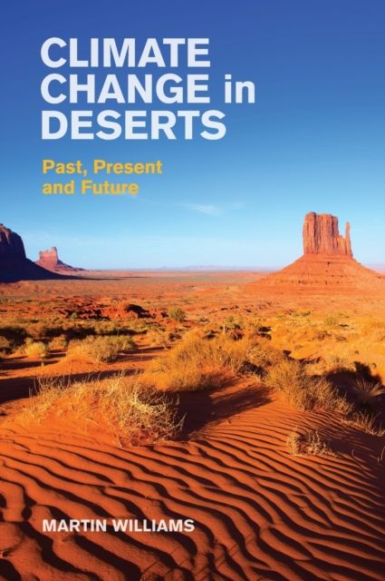 Climate Change in Deserts : Past, Present and Future