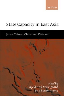Forsidebilde av State Capacity in East Asia : Japan, Taiwan, China, and Vietnam