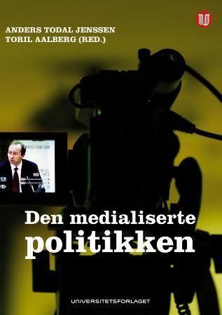 Den Medialiserte politikken