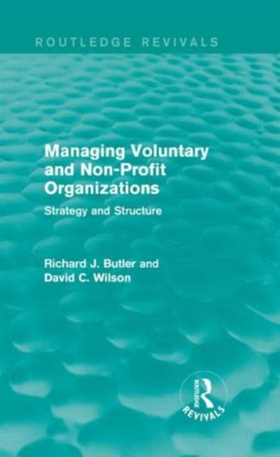 Managing Voluntary and Non-Profit Organizations : Strategy and Structure