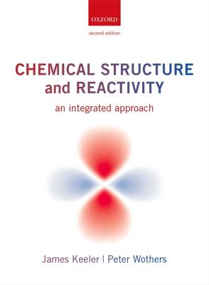 Chemical Structure and Reactivity : An Integrated Approach