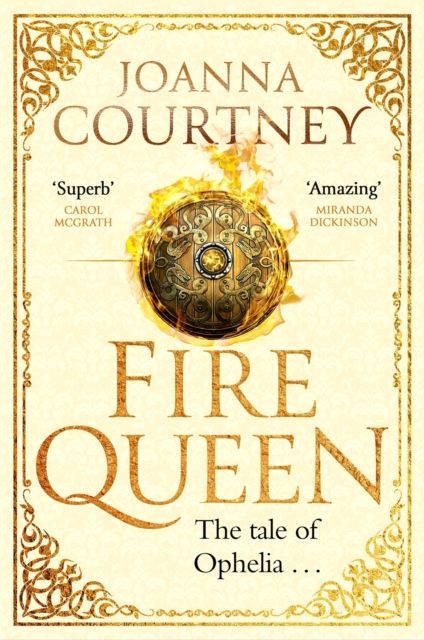 Fire Queen : Shakespeare's Ophelia as you've never seen her before . . .