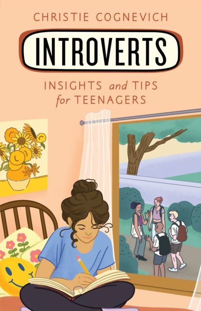 Introverts : Insights and Tips for Teenagers