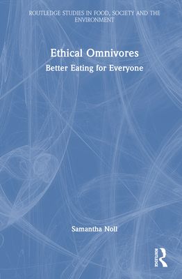 Ethical Omnivores : Better Eating for Everyone
